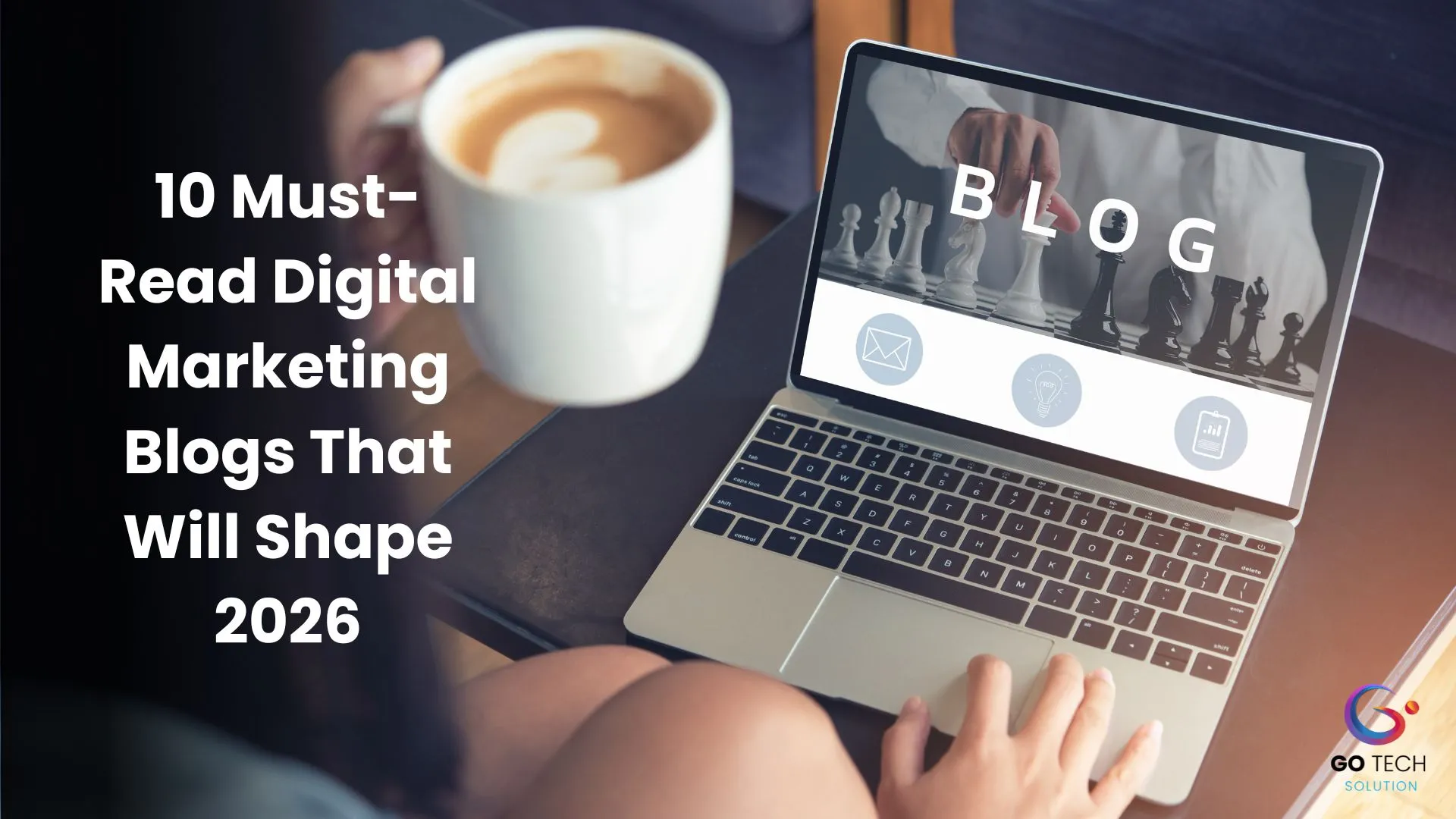 10 Must-Read Digital Marketing Blogs That Will Shape 2026