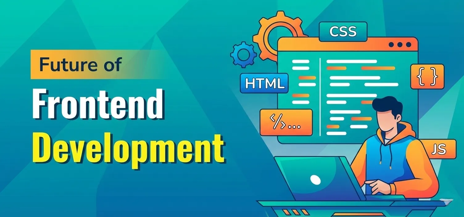 Future of Front-End Development: JavaScript Frameworks & Modern UI/UX