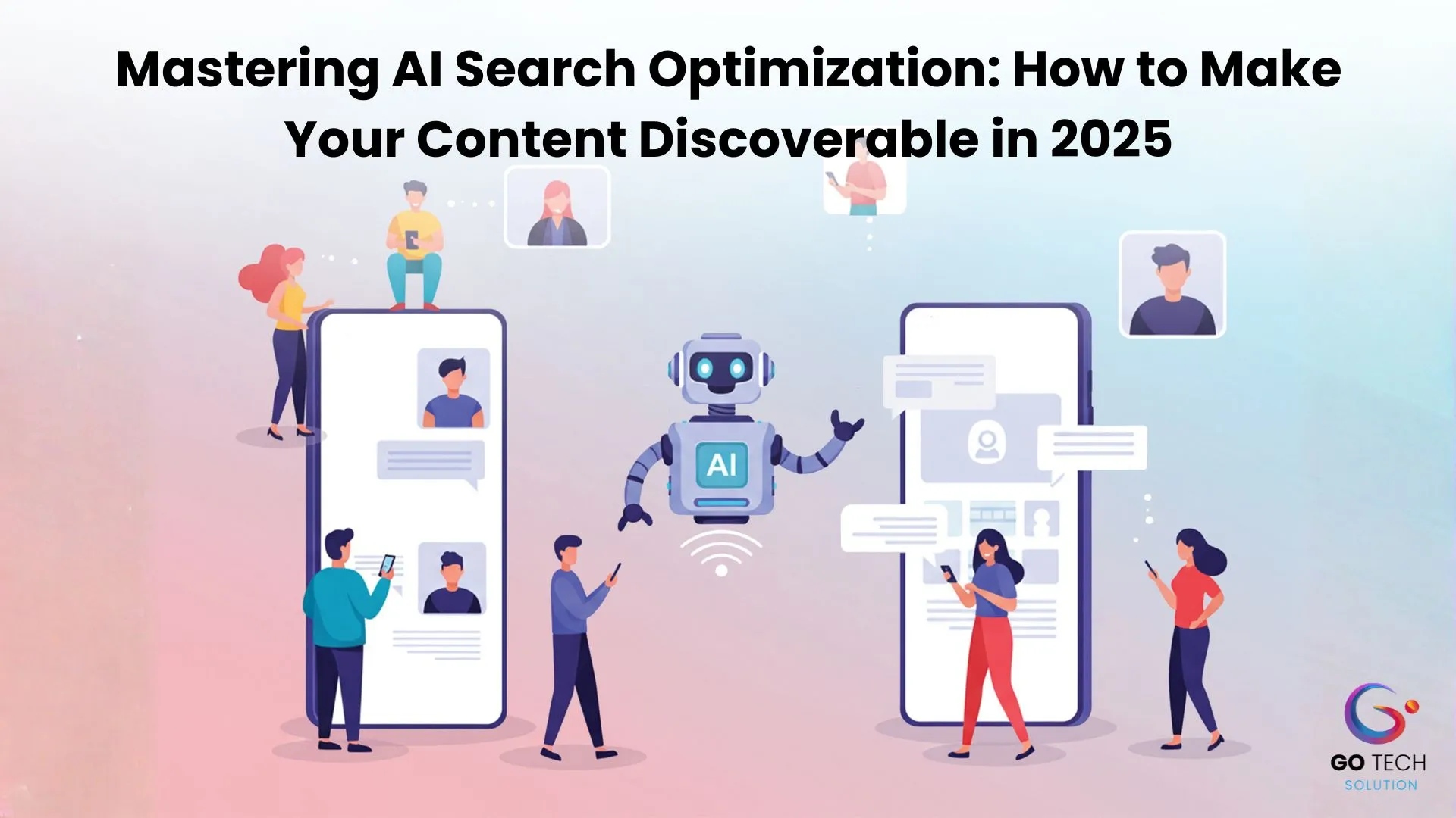 Mastering AI Search Optimization: How to Make Your Content Discoverable in 2025
